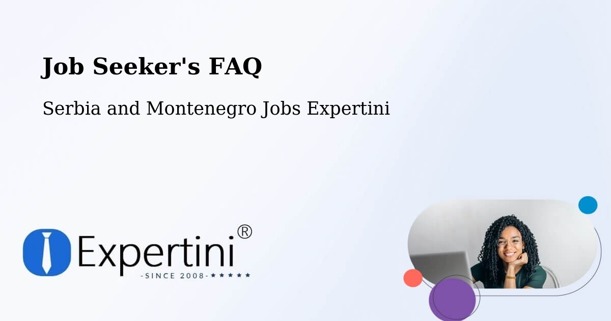 Job Seeker FAQ – Grimshaw - Serbia and Montenegro Jobs Expertini
