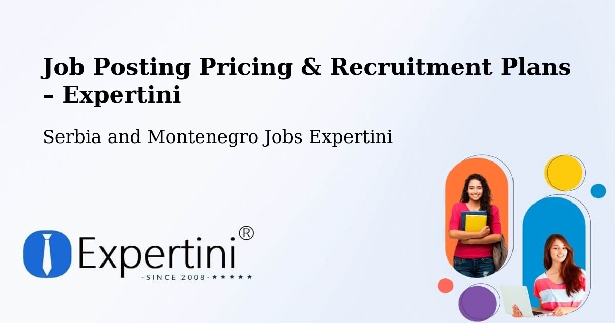 Job Posting Pricing & Recruitment Plans – Grimshaw - Grimshaw, Serbia and Montenegro Jobs Expertini